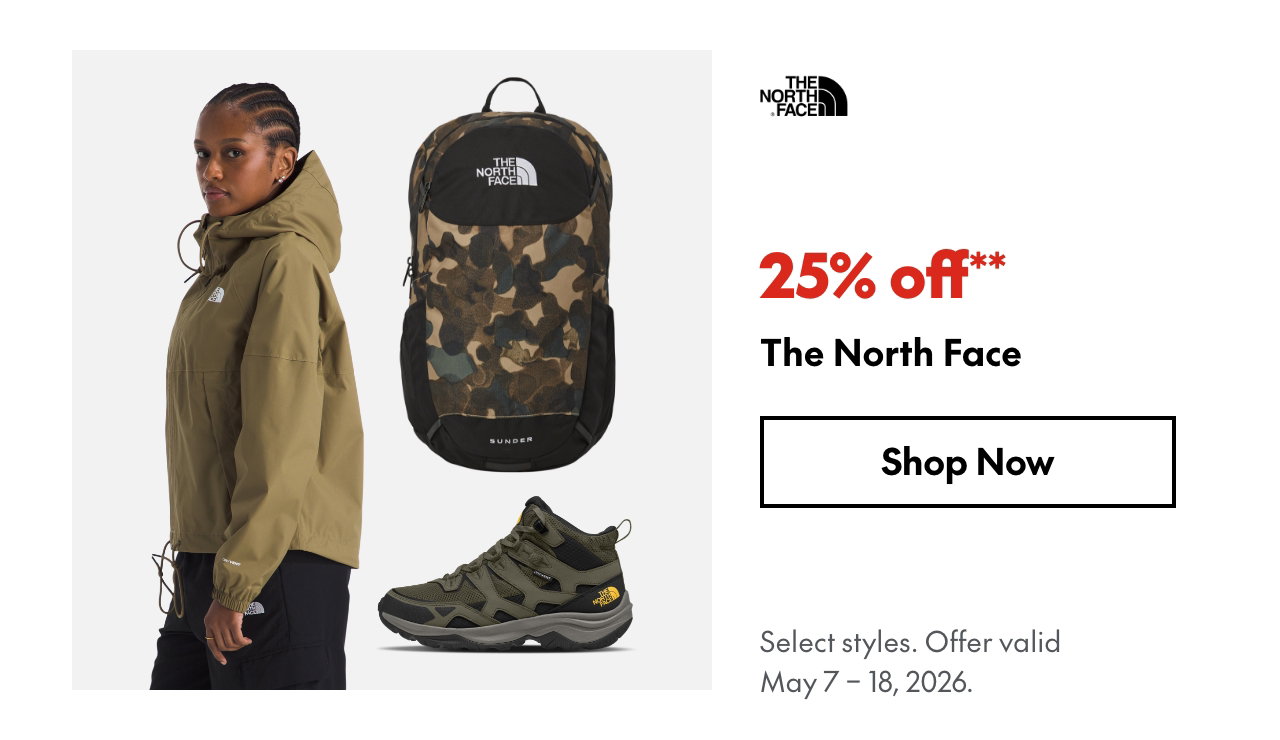 The North Face
May 7 - 18, 2026
25% off
Our ticket price. Select styles.