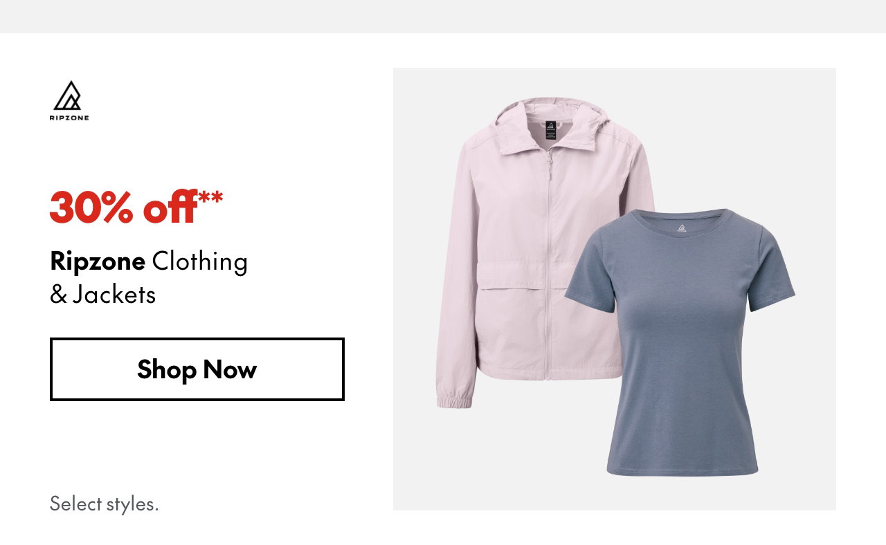 Ripzone Clothing & Jackets
30% off
Our ticket price. Select styles.