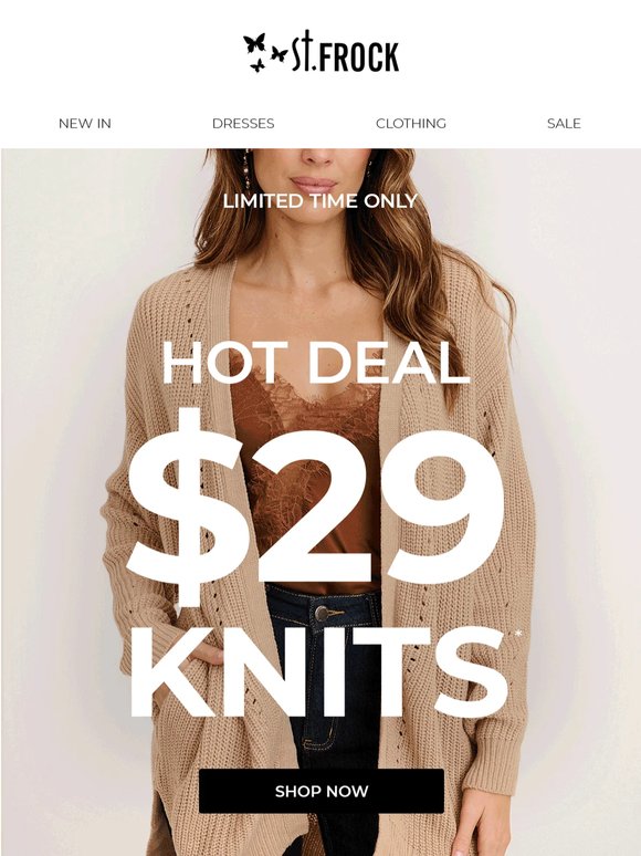 $29 Knits. Until Stocks Lasts!