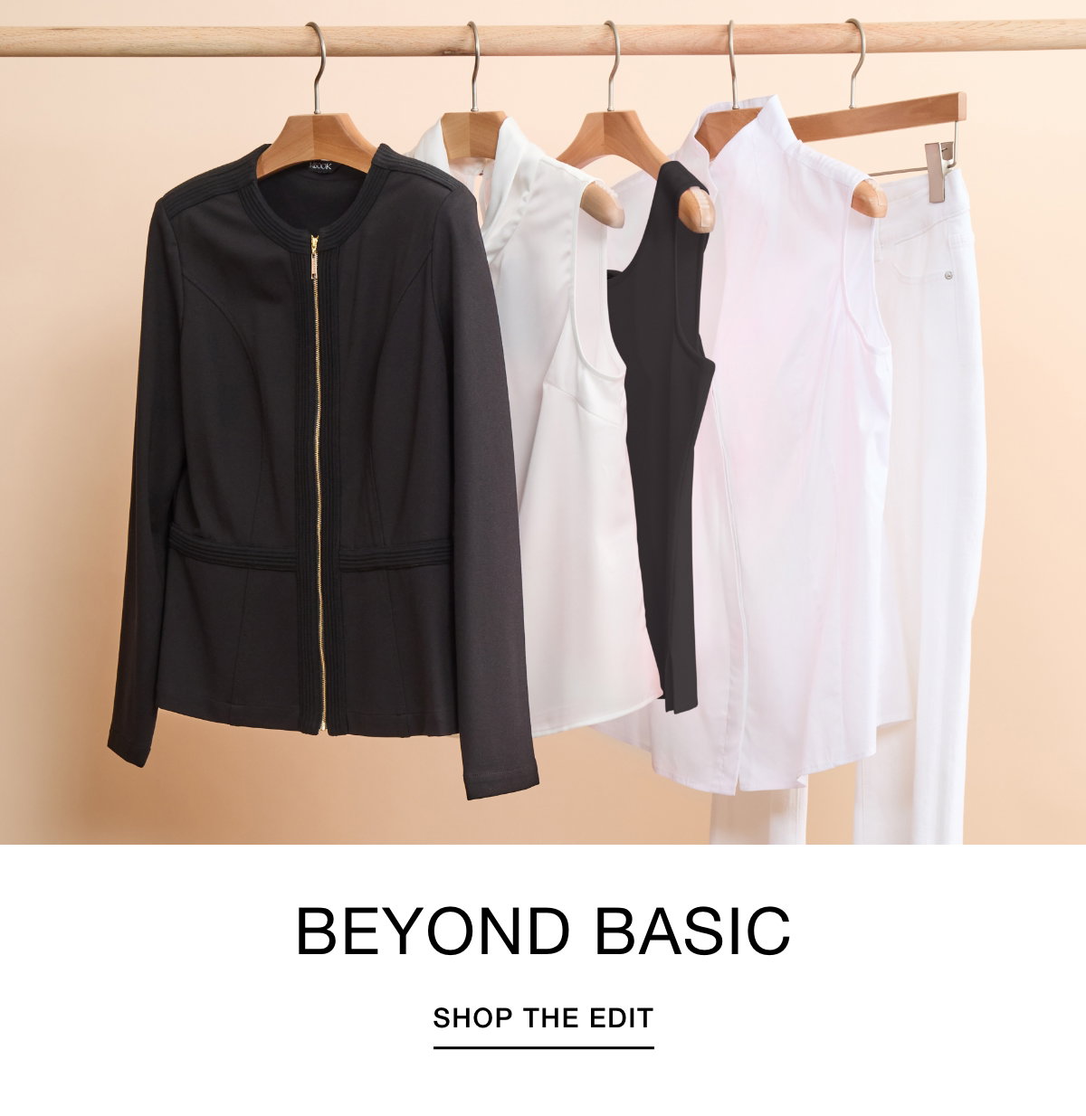 BEYOND BASIC - SHOP THE EDIT >>