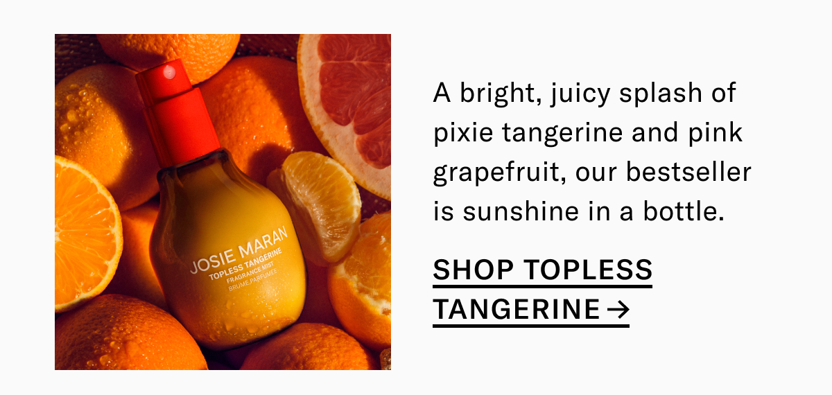 Shop Topless Tangerine