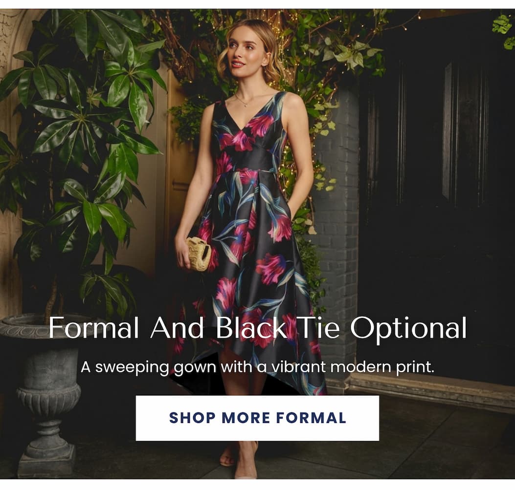 SHOP MORE FORMAL