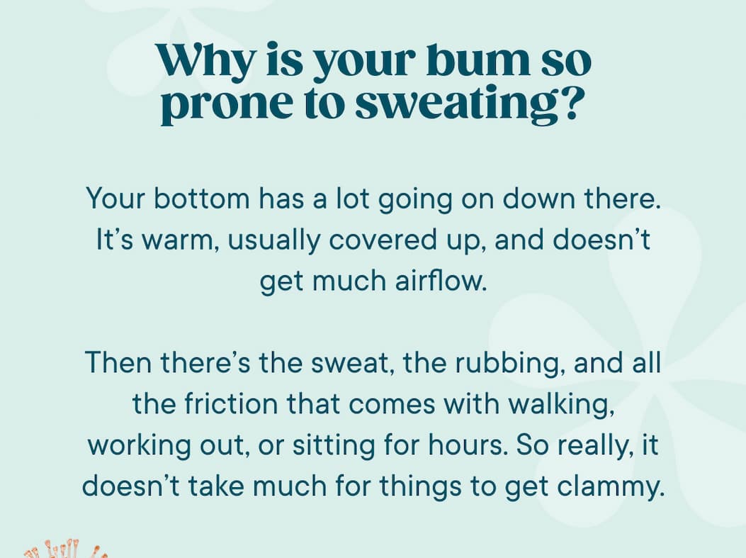 Why is your bum so prone to sweating?