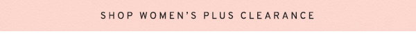 Shop Women's Plus Clearance