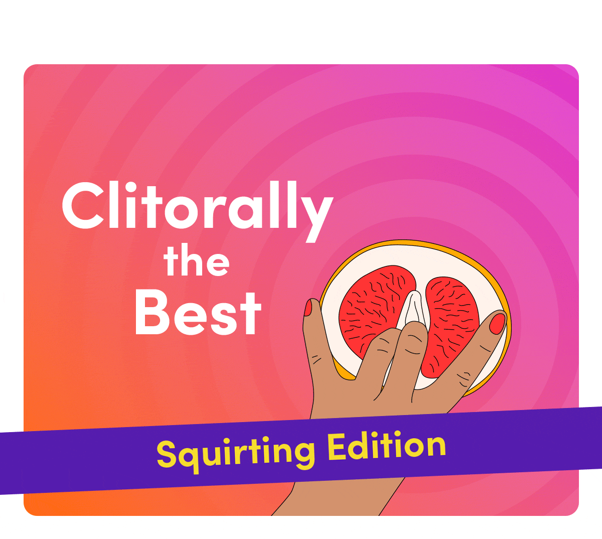 Clitoral + Squirting Pleasure