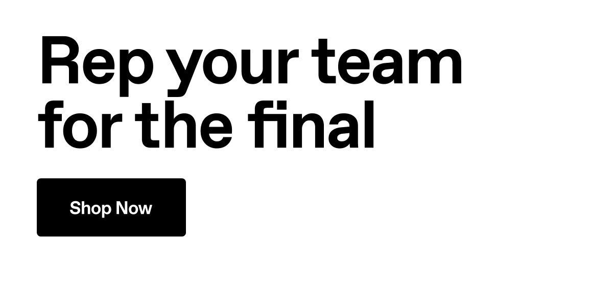 Rep your team for the final. Shop Now.