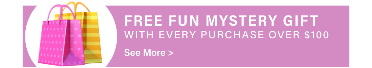 Free Mystery Gift for orders over $100