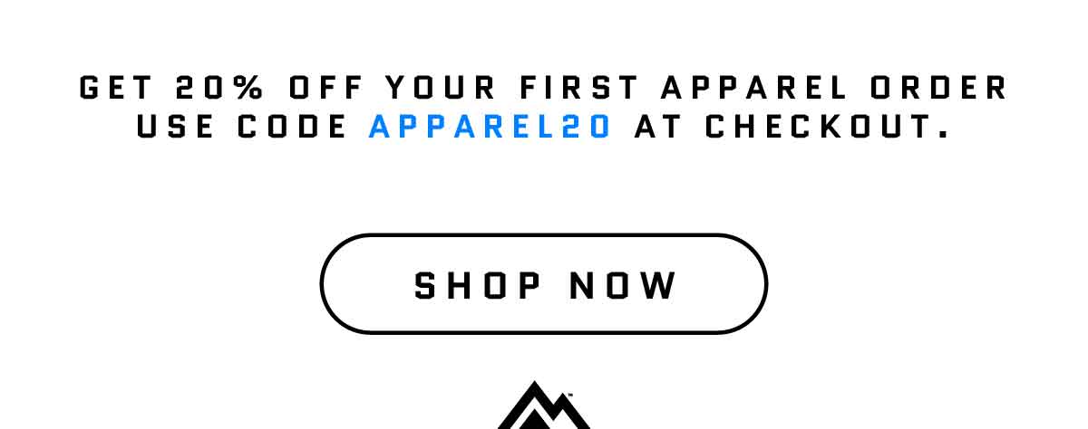 Get 20% Off Your First Apparel Order Use Code APPAREL20 at Checkout. 