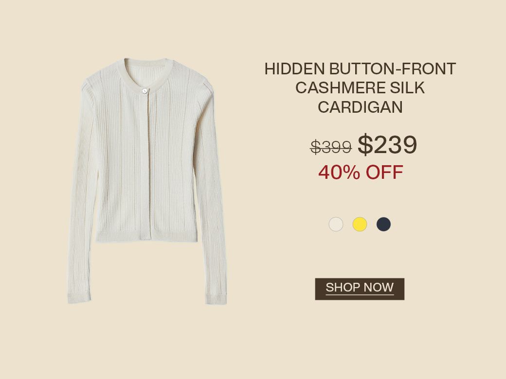 Hidden button-front cashmere silk cardigan in white, priced $239 (from $399), 40% off, with “Shop Now.”