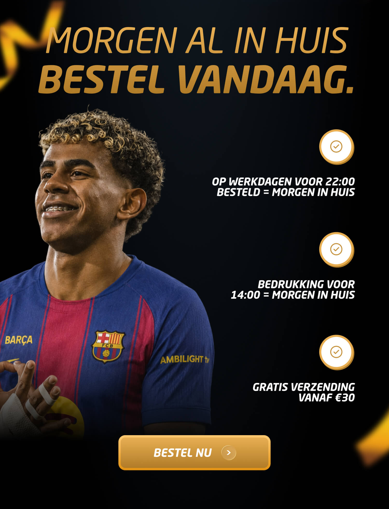 Morgen al in huis Bestel vandaag.