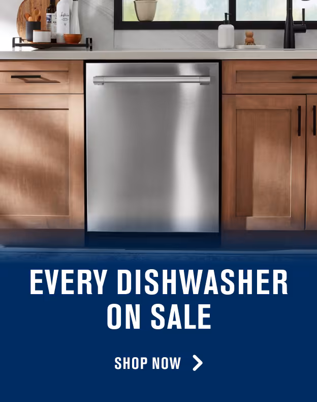 EVERY DISHWASHER ON SALE - SHOP NOW >