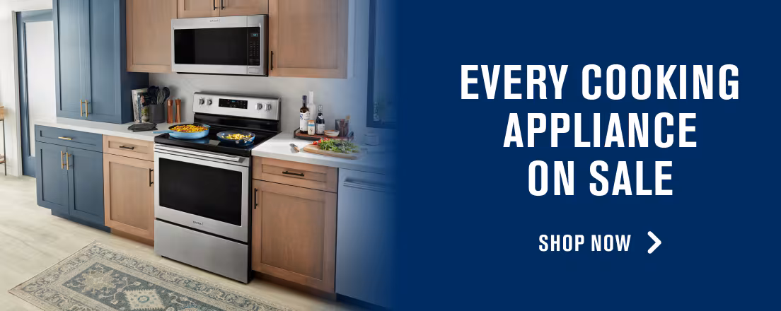 EVERY COOKING APPLIANCE ON SALE - SHOP NOW >