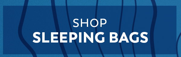 Shop Sleeping Bags