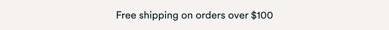 Free shipping on orders over $100