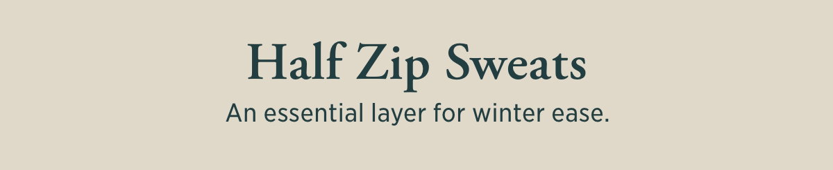Half Zip Sweats