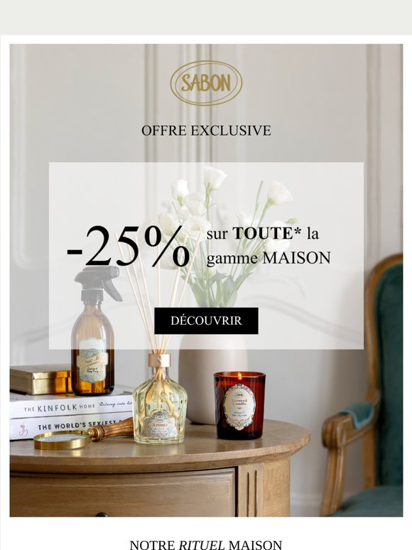 -25% sur TOUTE la gamme MAISON 🔥