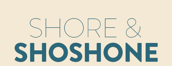 Shore & Shoshone