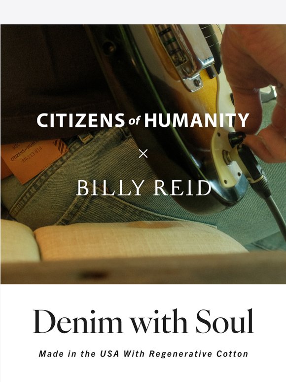 Honest Denim | Citizens of Humanity x Billy Reid