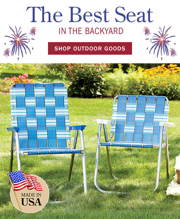 The Best Seat in the Backyard. Shop Outdoor Goods. Made In USA: Deluxe Webbed Folding Lawn Chair, Classic Webbed Folding Lawn Chair