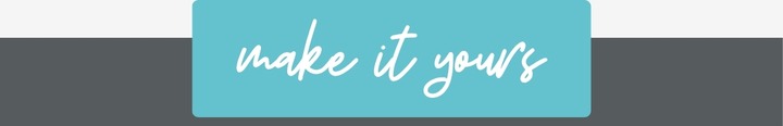 Make It Yours