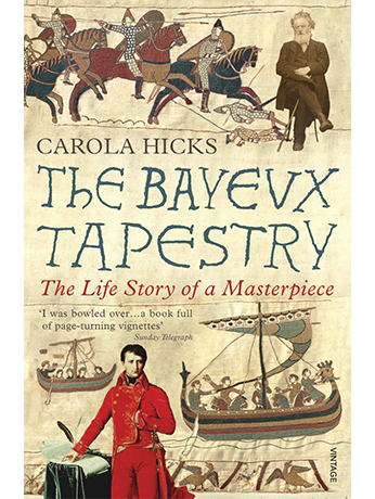 Book cover for The Bayeux Tapestry: The Life Story of a Masterpiece. - Shop Now.