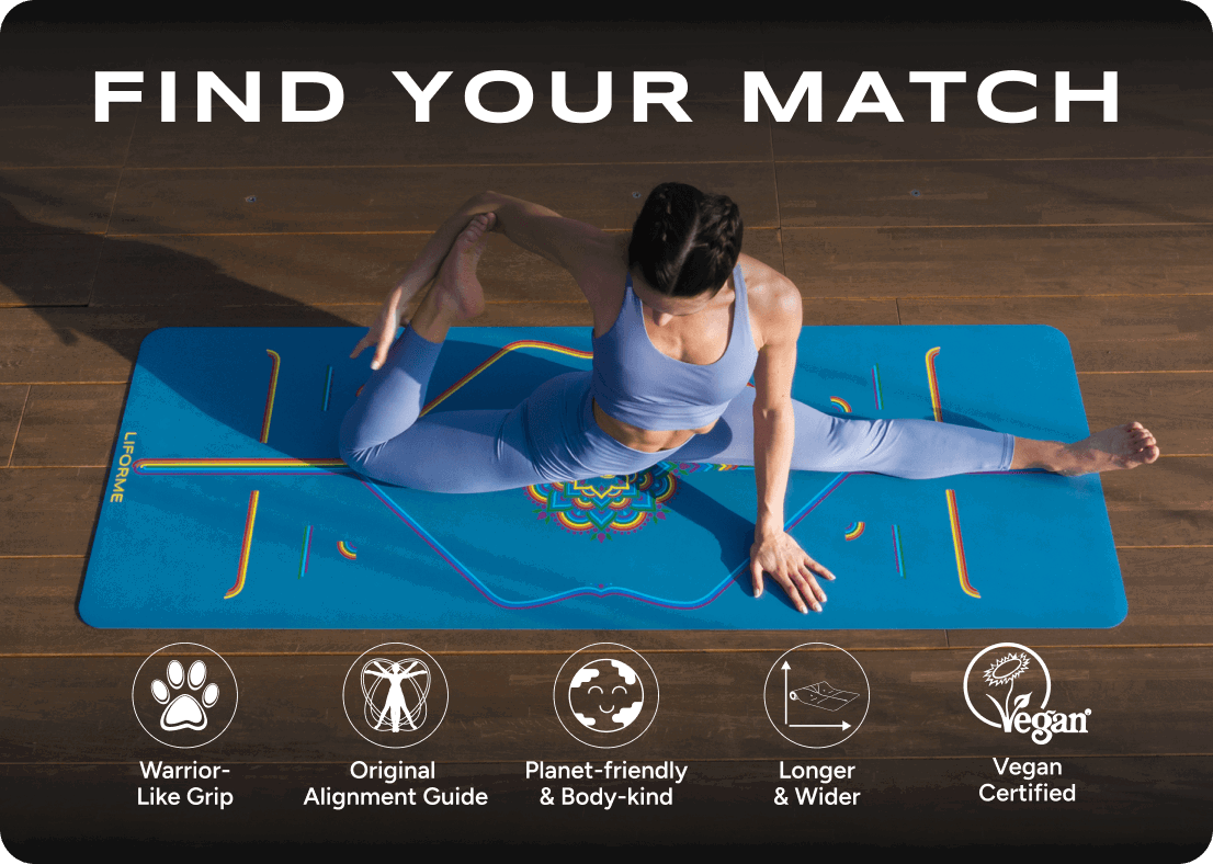 Find your MATch. Warrior-Like Grip; Original Alignment Guide; Planet-Friendly & Body-Kind; Longer & Wider ;Vegan-Certified