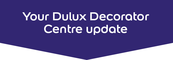 Dulux Decorator Centre Update
