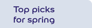 Top picks for spring