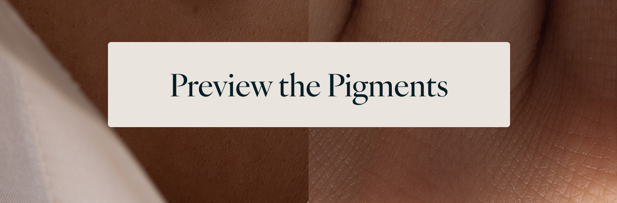 Preview the Pigments