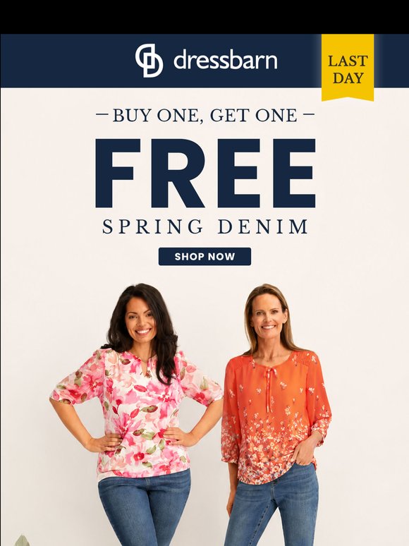 LAST DAY: SPRING DENIM BOGO FREE.
