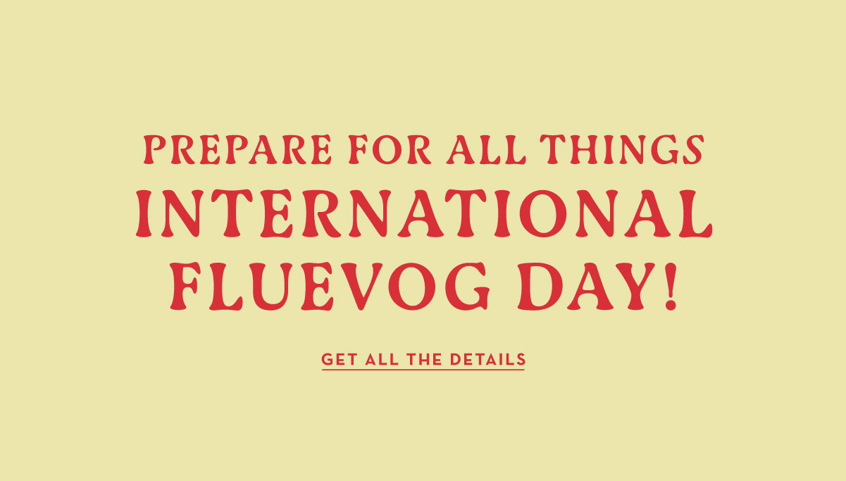 Prepare for all things International Fluevog Day! | Get All The Details