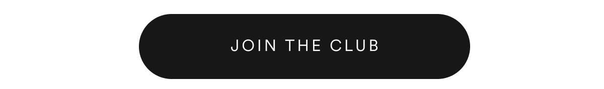 JOIN THE CLUB