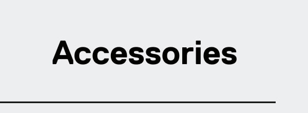 Accessories