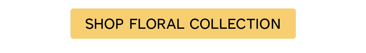 Shop Floral Collection