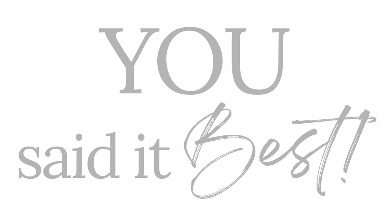 You Said It Best