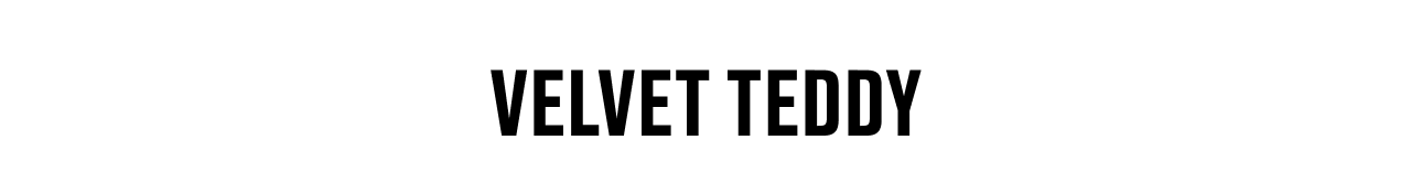 VELVET TEDDY