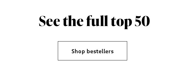 Shop the Top 50 Bestsellers