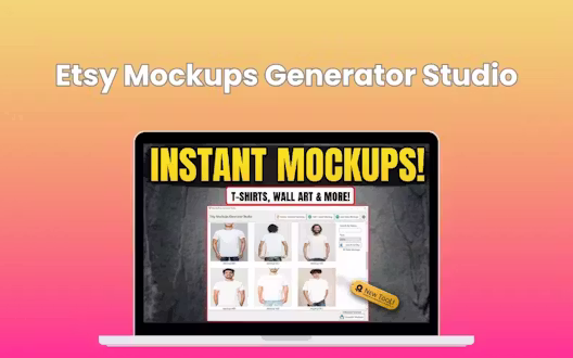 Etsy Mockups Generator Studio | Lifetime Access