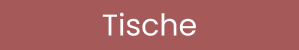 Tische