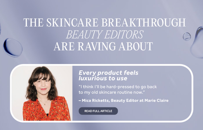 Every product feels luxurious to use (Marie Claire quote)