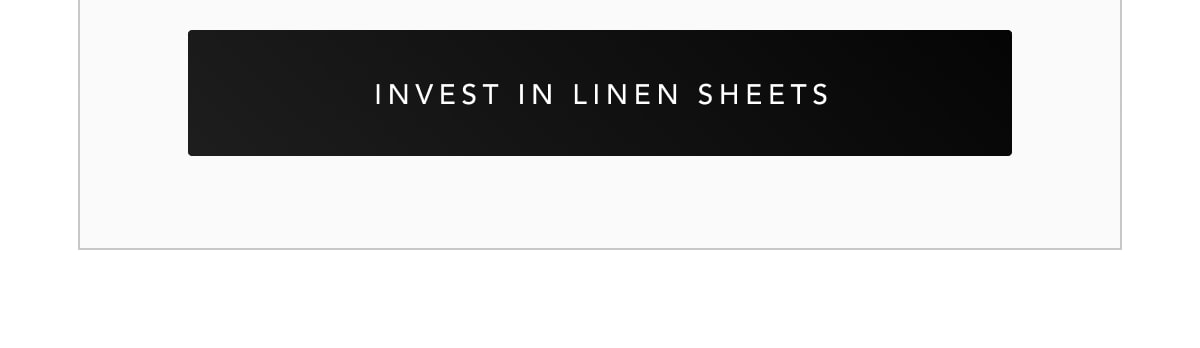 Invest in Linen Sheets