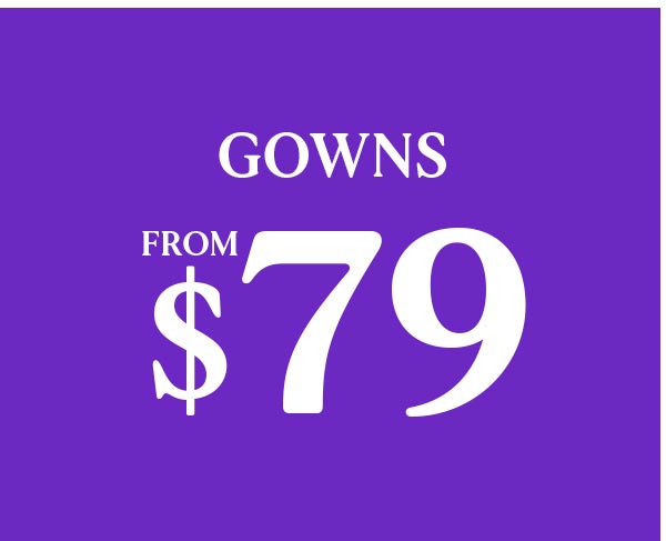 Gowns From $79