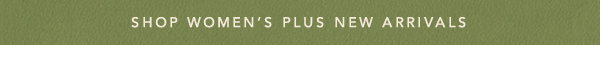 Shop Women's Plus New Arrivals