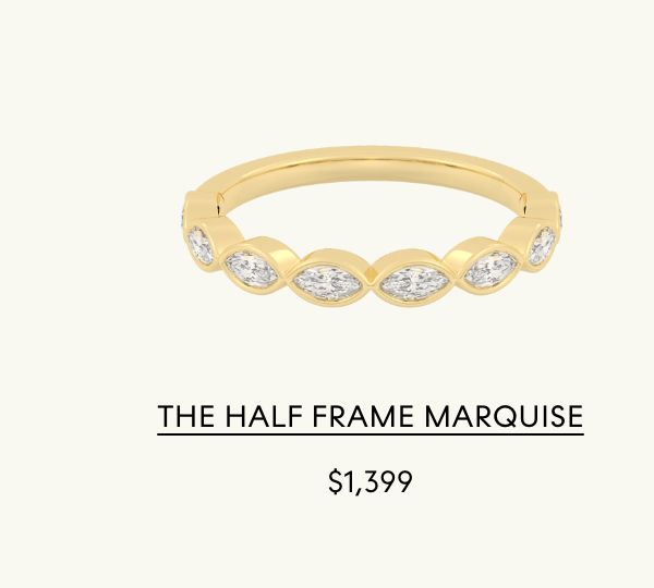 The Half Frame Marquise