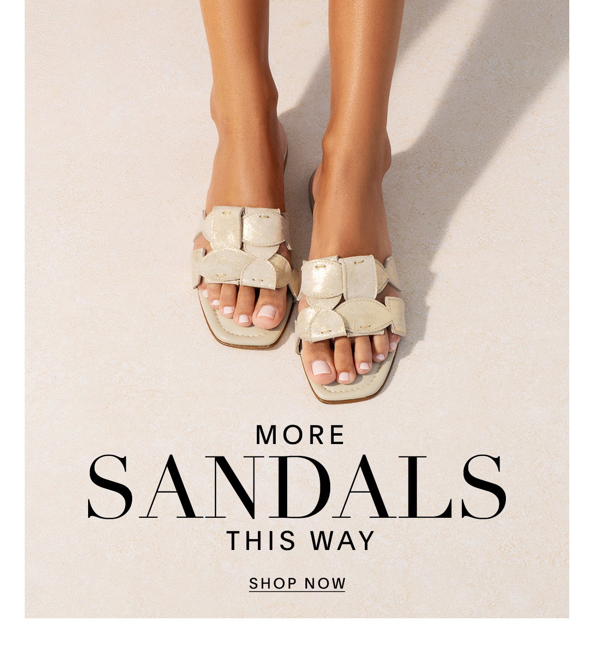 MORE SANDALS THIS WAY SHOP NOW
