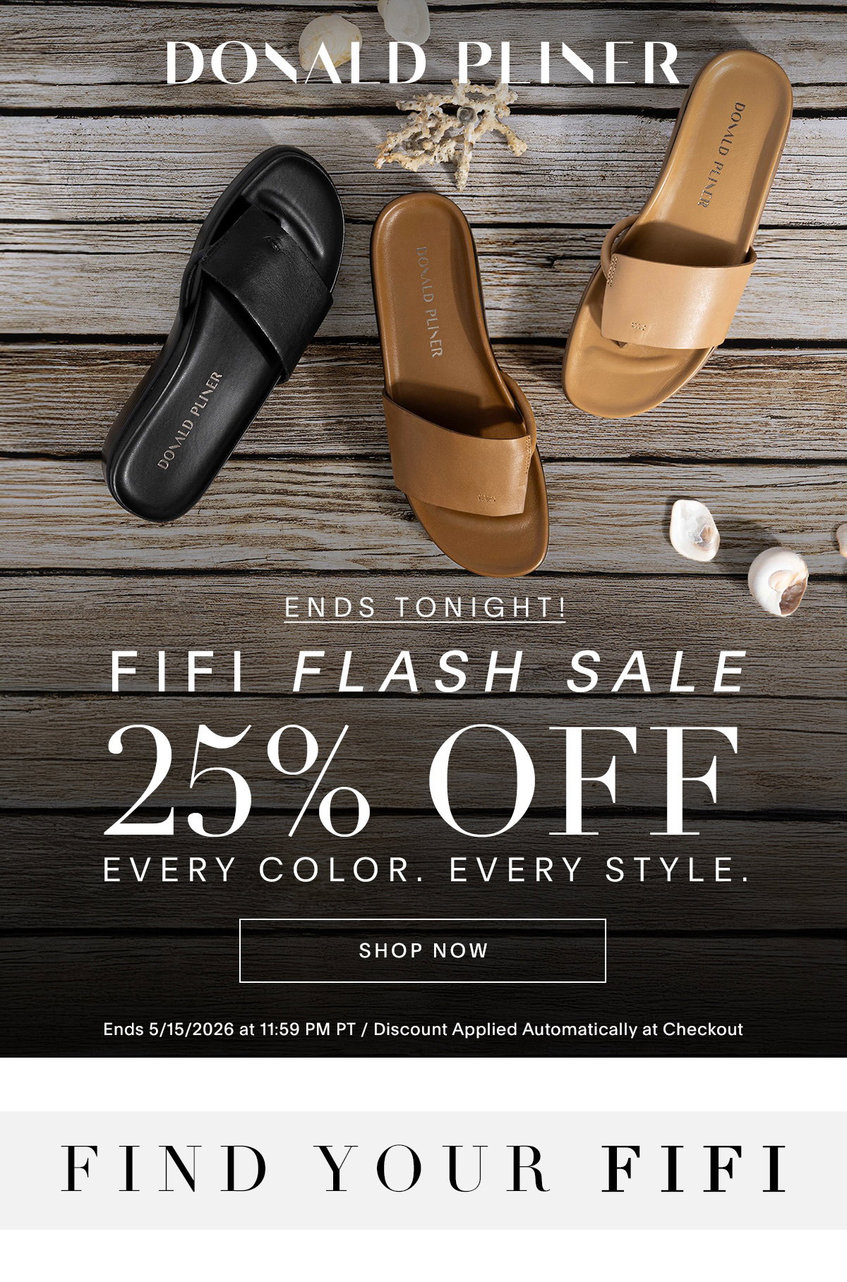Donald Pliner: 2 DAYS ONLY FIFI FLASH SALE 25% OFF EVERY COLOR. EVERY STYLE.