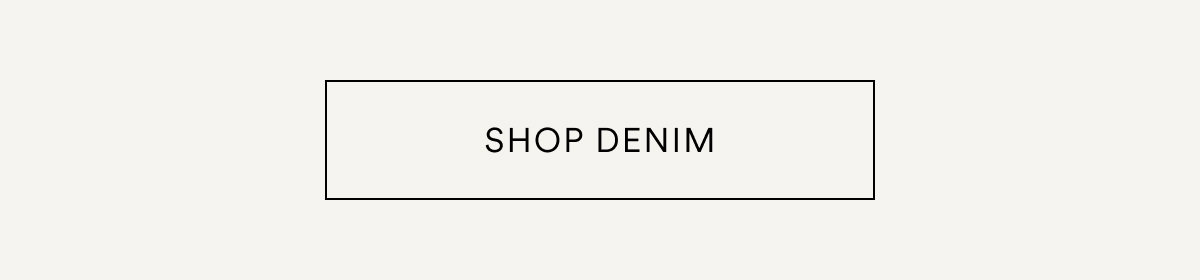 SHOP DENIM >>