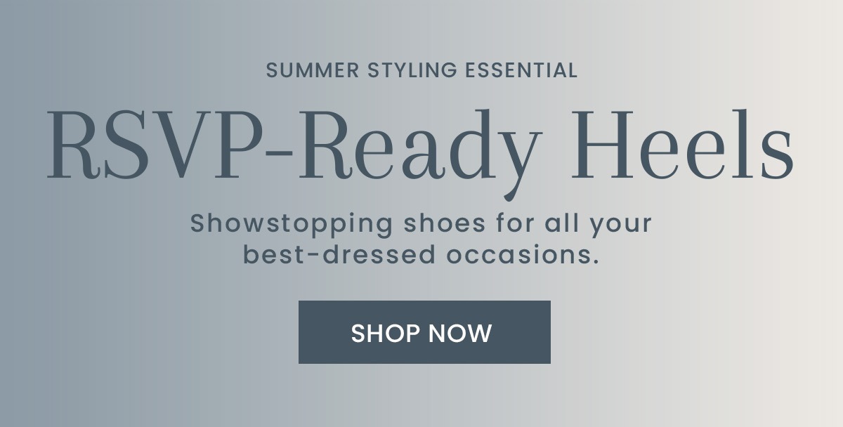 RSVP-Ready Heels [Shop Now]