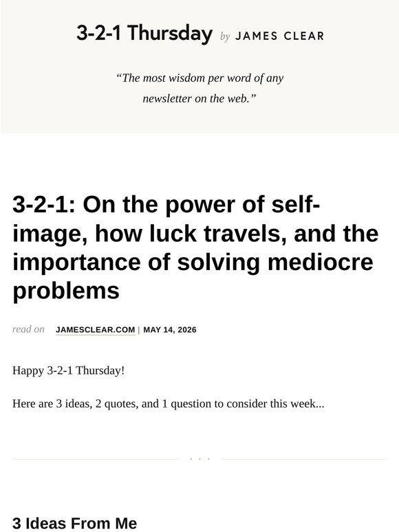 3-2-1: On the power of self-image, how luck travels, and the importance of solving mediocre problems