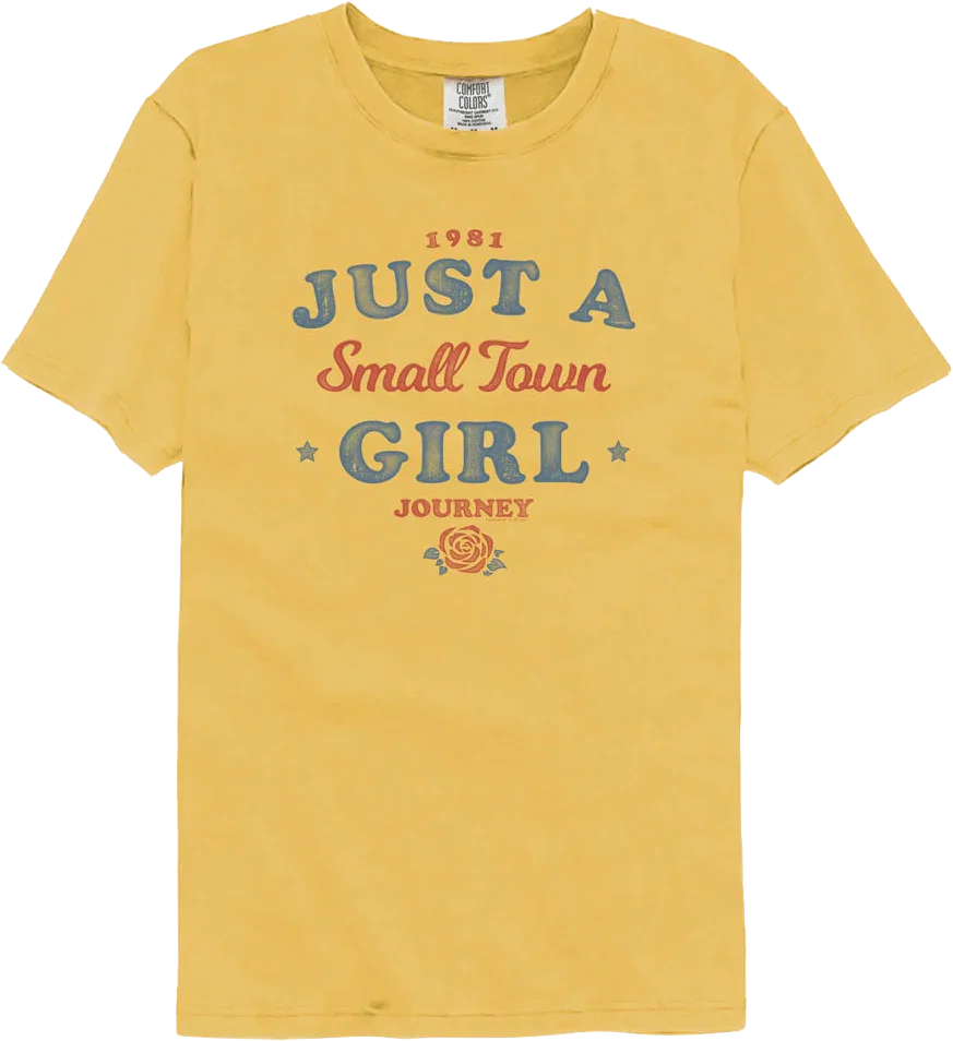Just A Small Town Girl Journey Comfort Colors Brand T-Shirt